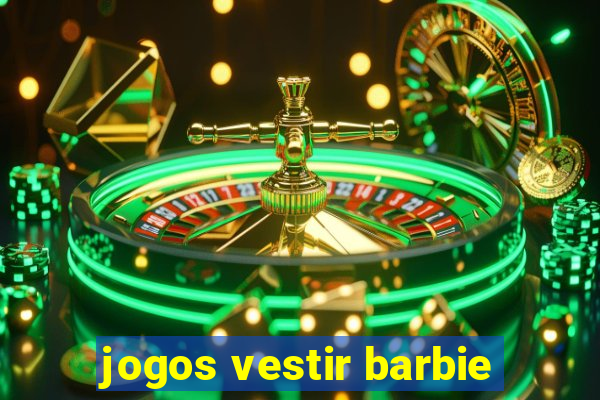 jogos vestir barbie